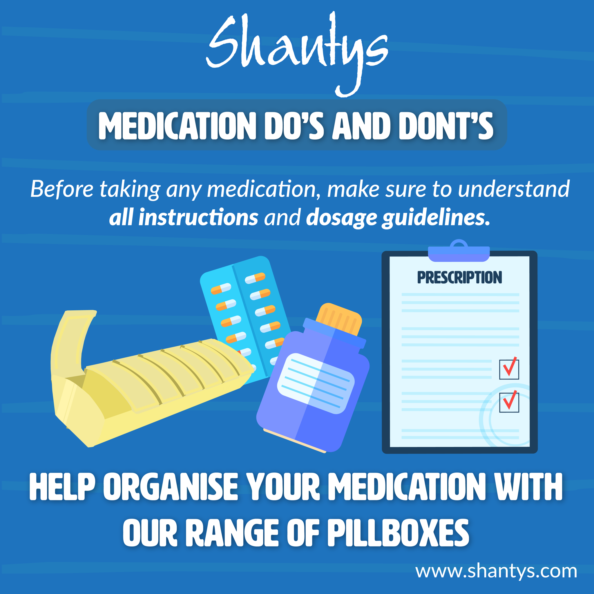 Medication Do's and Don'ts Read All Instructions Shantys Pillmate